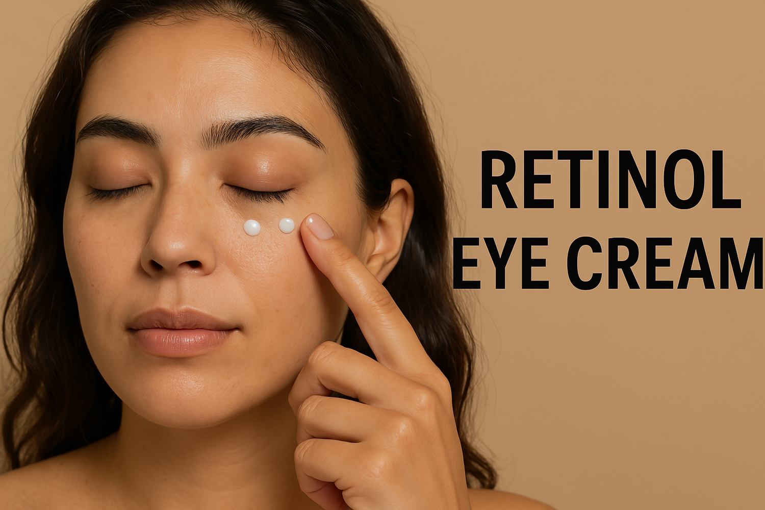 5 Key Reasons to Include Retinol Eye Cream in Your Skincare Routine