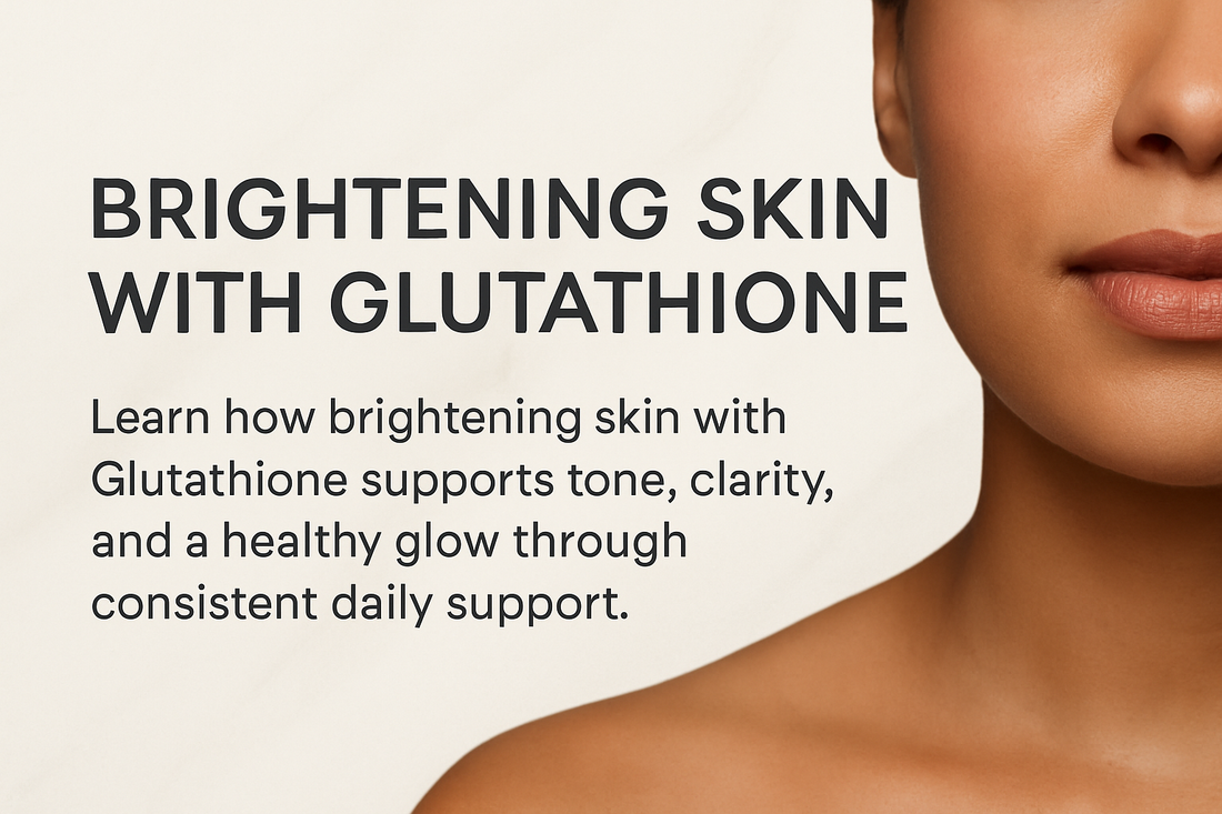 Brightening Skin with Glutathione